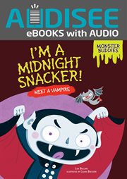 I'm a Midnight Snacker! : Meet a Vampire cover image