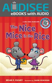 The nice mice in the rice : a long vowel sounds book cover image