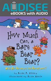 How much can a bare bear bear? : what are homonyms and homophones? cover image