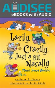 Lazily, Crazily, Just a Bit Nasally : More about Adverbs cover image