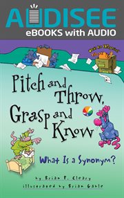 Pitch and Throw, Grasp and Know : What Is a Synonym? cover image