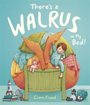 There's a walrus in my bed! cover image