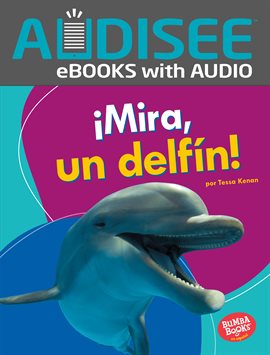 Cover image for ¡Mira, un delfín!