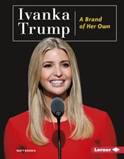 Ivanka Trump : a brand of her own cover image