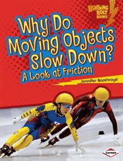Why do moving objects slow down? : a look at friction cover image