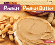From peanut to peanut butter cover image