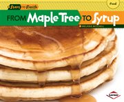 From maple tree to syrup cover image