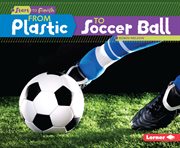 From plastic to soccer ball cover image