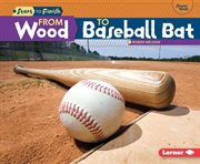 From wood to baseball bat cover image