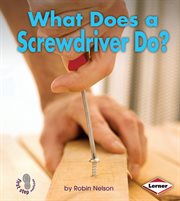 What does a screwdriver do? cover image