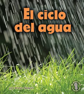 Cover image for El Ciclo Del Agua (Earth's Water Cycle)