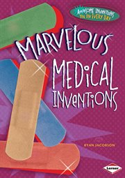 Marvelous medical inventions cover image