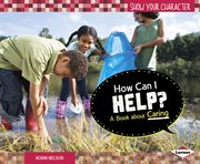 How can I help? : a book about caring cover image