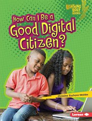 How can I be a good digital citizen? cover image