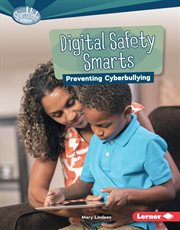 Digital safety smarts : preventing cyberbullying cover image