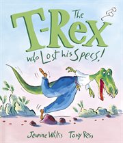 The T-Rex who lost his specs! cover image