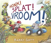 Honk! Splat! Vroom! cover image