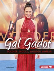 Gal Gadot : soldier, model, Wonder Woman cover image