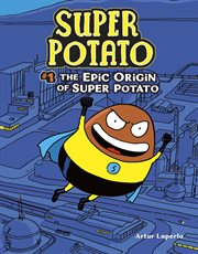 Super Potato. Issue 1, The epic origin of Super Potato cover image
