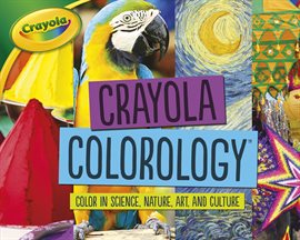 Cover image for Crayola ® Colorology ™
