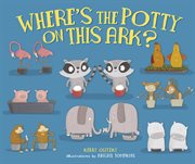 Where's the potty on this ark? cover image