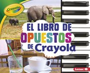 El libro de comparar tama̜os de crayola ʼ / the crayola ʼ comparing sizes book cover image