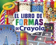 El libro de formas de crayola ʼ / the crayola ʼ shapes book cover image