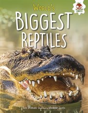 World's biggest reptiles cover image