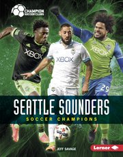 Seattle Sounders : soccer champions cover image