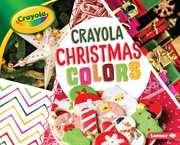 Crayola ʼ christmas colors cover image