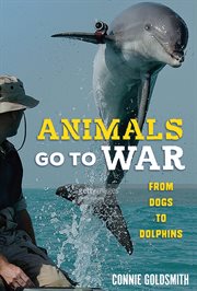 Animals go to war : from dogs to dolphins cover image