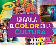Crayola ʼ el color en la cultura cover image