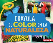Crayola ʼ el color en la naturaleza cover image