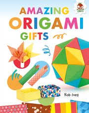 Amazing origami gifts cover image