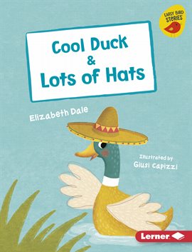 Cover image for Cool Duck & Lots of Hats