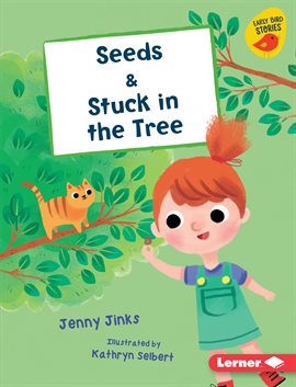 Cover image for Seeds & Stuck in the Tree
