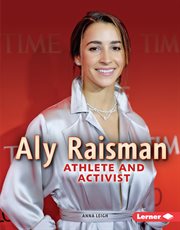 Aly Raisman : athlete and activist cover image