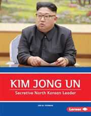 Kim Jong Un : secretive North Korean leader cover image