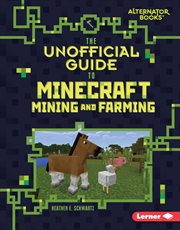 The unofficial guide to Minecraft mining and farming cover image