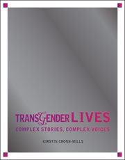 Transgender lives : complex stories, complex voices cover image