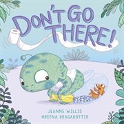 Don't go there! cover image