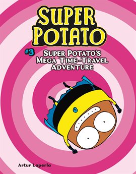 Super Potato Book 3: Super Potato's Mega Time-Travel Adventure