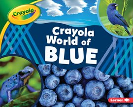 Cover image for Crayola ® World of Blue