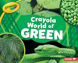 Cover image for Crayola ® World of Green