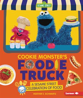 Cover image for Cookie Monster's Foodie Truck