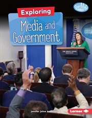 Exploring media and government cover image