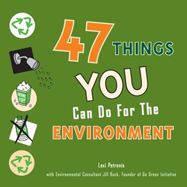 Imagen de portada para 47 Things You Can Do for the Environment
