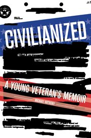 Civilianized : a young veteran's memoir cover image