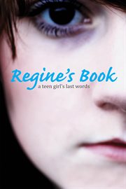 Regine's book : a teen girl's last words cover image