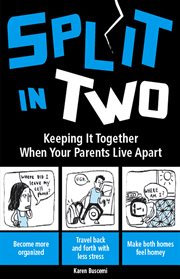 Split in two : keeping it together when your parents live apart cover image